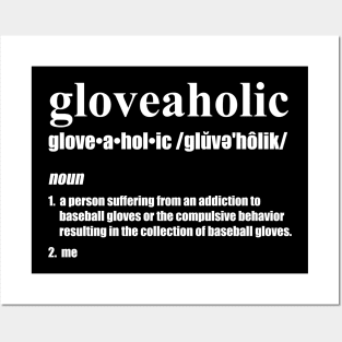 Gloveaholic By Defintion (white text) Posters and Art